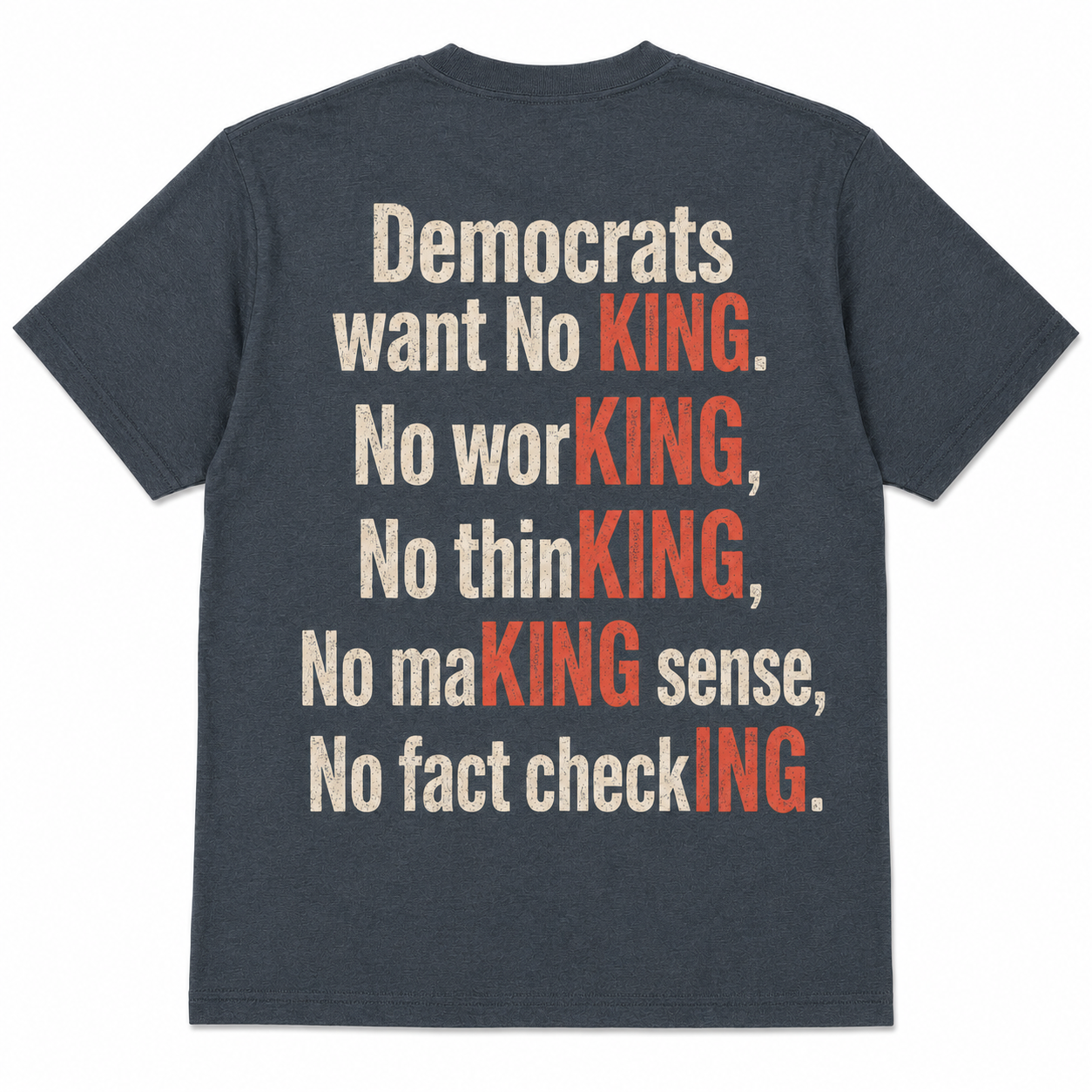 Democrats Want No King Funny T-Shirt