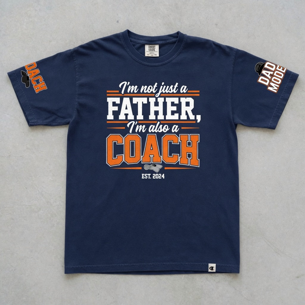 I'm Not Just a Father I'm Also a Coach T-Shirt | Dad Gift